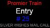 Premier Train Entry 25 Silverwishes6000